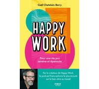 Happy Work - Gael Chatelain - First - broché - Guide