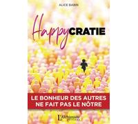 Happycratie - Le bonheur des autres ne fait pas le nôtre