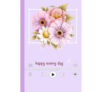 happyeveryday: Hardcover notebook | 6*9 | 120 pages | No lines | Date writing space on the top right corner | Small notes on the first page of the notebook