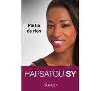 Hapsatou Sy - Partie de rien - Hapsatou Sy - Dunod - broché - Essai
