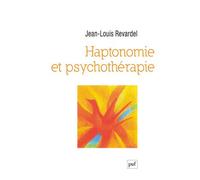 Haptonomie et psychothérapie - Jean-Louis Revardel - Puf - broché - Etude