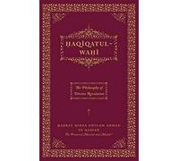 Haqiqatul-Wahi: The Philosophy of Divine Revelation