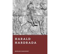 Harald Hardrada: The Last Viking King