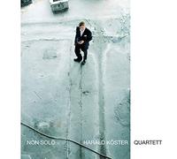 Harald Köster Quartett - Non Solo [Import]