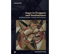 Harald Pühl Wol Angst in Gruppen und Institutionen: Konfliktdynamiken ve (Poche)