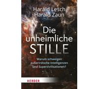 Harald Zaun Har Die unheimliche Stille: Warum schweigen außerirdische In (Relié)