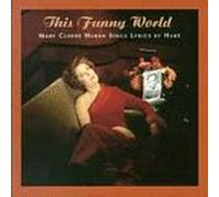 Haran, Mary Cleere - This Funny World-Sings Lyrics