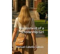 Harassment of a Scholarship Girl