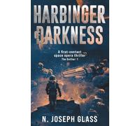 Harbinger of Darkness: A First Contact Space Opera Thriller