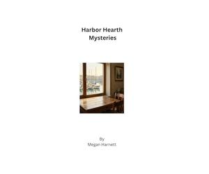 Harbor Hearth Mysteries: The Table by the Window