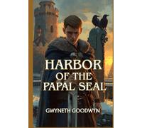 Harbor of the Papal Seal: A Sicilian LitRPG of Claims, Ledgers, and War