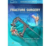 Harborview Illustrated Tips and Tricks in Fracture Surgery: Alumni Edition