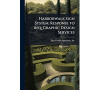 Harborwalk Sign System: Response to rfq: Graphic Design Services