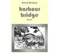 Harbour Bridge Weilguny, Roland (Auteur)