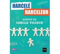 Harcelé, harceleur : sortir du cercle vicieux - Catherine Verdier - Hatier Parents - broché - Guide