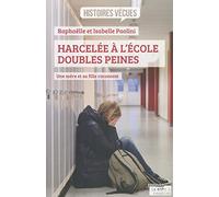 Harcelée à l'école, doubles peines - Une mère et sa fille racontent