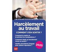 Harcèlement au travail 2025: Comment s'en sortir ?