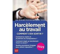 Harcèlement Au Travail - Comment S'en Sortir ?