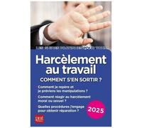 Harcèlement Au Travail - Comment S'en Sortir ?