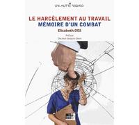 Harcèlement au travail (Le) : Mémoire d'un combat