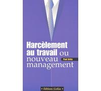 Harcèlement au travail ou nouveau management ?