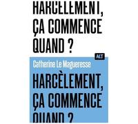 Harcèlement, Ça Commence Quand ?