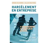 Harcèlement en entreprise - Comprendre, prévenir, agir - Ariane Bilheran - Armand Colin - broché - Etude