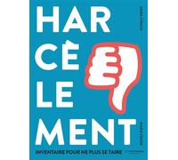 Harcèlement Inventaire pour ne plus se taire - Emma Strack - La Martiniere Jeunesse - cartonné - Document jeunesse