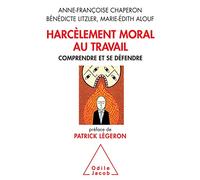 Harcèlement Moral Au Travail - Comprendre Et Se Défendre