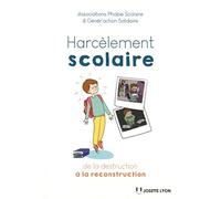Harcèlement scolaire : de la destruction à la re construction