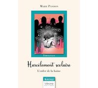 Harcèlement scolaire: L'enfer de la haine