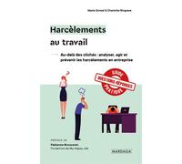 Harcèlements au travail Au-delà des clichés : analyser, agir et prévenir les harcèlements en entreprise - Marie Donzel - Mardaga - broché - Etude
