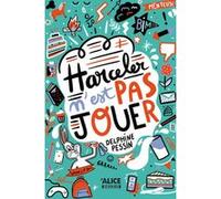 Harceler n'est pas jouer Delphine Pessin (Auteur), Marie Bretin (Illustration)