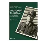 Harcourt, les années noires et grises Un studio photo sous l'occupation - Bénédicte Vergez-Chaignon - Denoël - broché - Monographie