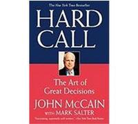 Hard Call: The Art of Great Decisions Mccain, John, Salter, Mark (Auteur)