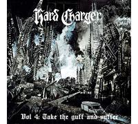 Hard Charger - Vol.4; Take the Guff and Suffer