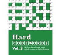 Hard Codewords Vol. 3: 100 hard and very hard coded crossword challenges