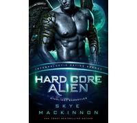 Hard Core Alien: Starlight Gargoyles #3 (Intergalactic Dating Agency) Spicy Alien Monster Romance - Skye MacKinnon - Peryton Press - ebook (ePub) - Livre