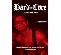 Hard-Core: Life of My Own