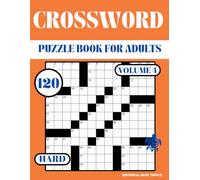Hard Crossword Puzzle Book for Adults - Volume 4: 120 Hard Crosswords - Expert Brain Games, Word Challenges, and Advanced Puzzles for Adults