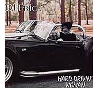 Hard Drivin Woman by Price, DJ (2001-02-06)