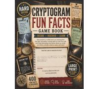 Hard Edition Cryptogram Fun Facts Game Book: 400 Fun Fact Cryptograms for Adults| Large Print Code Breaking Puzzles for Adults Seniors and Teens | 8.5 x 11 Advanced Challenge with Solutions Included