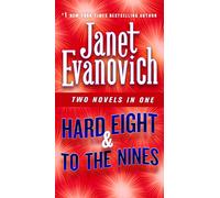 Hard Eight & to the Nines: Two Novels in One