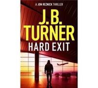 Hard Exit by J. B. Turner J. B. Turner (Auteur)