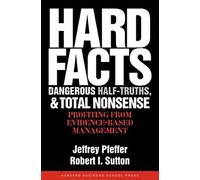 Hard Facts, Dangerous Half-Truths, and Total Nonsense