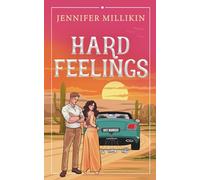 Hard Feelings: A loathe-to-love, road trip romantic comedy