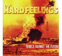 Hard Feelings - Rebels Against The Future [Import]