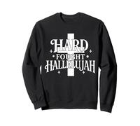 Hard Fought Hallelujah Chrétiens Églises Louange Sweatshirt