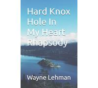 Hard Knox Hole In My Heart Rhapsody