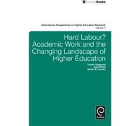 Hard Labour Academic Work and the Changing Landscape of Higher Education by Helen Gunter Helen Gunter (Auteur)